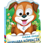 Fırıldak Gözler Merhaba Köpekçik