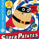 Süper Patates Süper Çıkartma Gücü